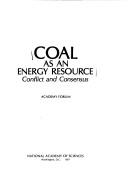 Cover of: Coal as an energy resource: conflict and consensus.