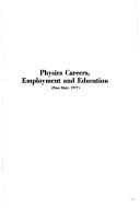 Cover of: Physics careers, employment, and education (Penn State, 1977)
