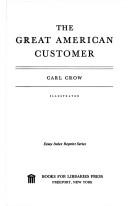 Cover of: The great American customer.