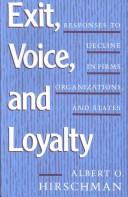 Exit, voice, and loyalty by Albert Otto Hirschman