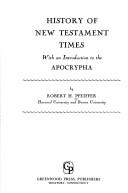 History of New Testament times by Robert Henry Pfeiffer
