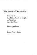 The ethics of necropolis by Max L. Stackhouse