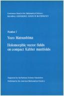 Holomorphic vector fields on compact Kähler manifolds by Yozō Matsushima