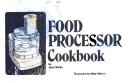 Food processor cookbook by Janis Wicks
