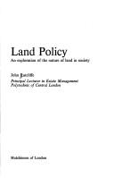 Land policy : an exploration of the nature of land in society