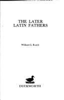 Cover of: The later Latin fathers