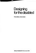 Designing for the disabled by Selwyn Goldsmith