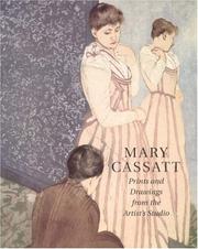 Mary Cassatt : prints and drawings from the artist's studio