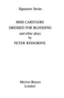 Miss Carstairs dressed for blooding, and other plays