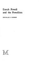 Enoch Powell and the Powellites by Douglas E. Schoen