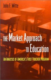 Cover of: The Market Approach to Education: An Analysis of America's First Voucher Program.