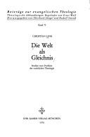 Cover of: Die Welt als Gleichnis: Studien zum Problem der natürlichen Theologie