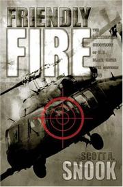 Cover of: Friendly Fire: The Accidental Shootdown of U.S. Black Hawks over Northern Iraq
