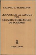 Lexique de la langue des œuvres burlesques de Scarron by Leonard T. Richardson