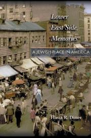 Lower East Side memories : a Jewish place in America