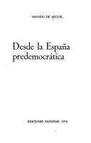 Cover of: Desde la España predemocrática