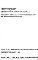 Cover of: Georg Kaisers Drama "Die Koralle": persönl. Erfahrung u. ästhet. Abstraktion : mit e. biogr. Aufriss