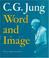Cover of: C. G. Jung, word and image