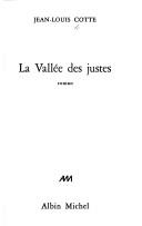 Cover of: La vallée des justes: roman