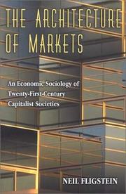 The architecture of markets : an economic sociology of twenty-first-century capitalist societies