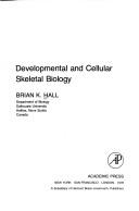 Cover of: Developmental and cellular skeletal biology