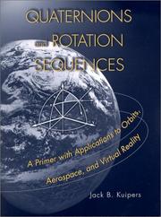 Quaternions and Rotation Sequences by J. B. Kuipers