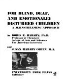 Laboratory science and art for blind, deaf, and emotionally disturbed children by Doris E. Hadary
