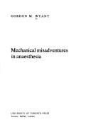 Mechanical misadventures in anaesthesia