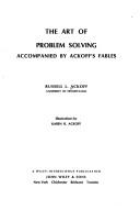 Cover of: The art of problem solving: accompanied by Ackoff's fables
