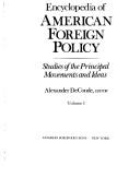 Cover of: Encyclopedia of American foreign policy: studies of the principal movements and ideas