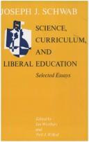 Science, curriculum, and liberal education : selected essays