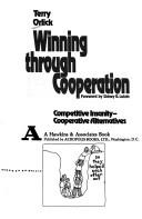 Cover of: Winning through cooperation: competitive insanity, cooperative alternatives