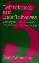 Cover of: Definiteness and indefiniteness: a study in reference and grammaticality prediction