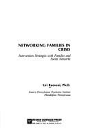 Cover of: Networking families in crisis: intervention strategies with families and social networks