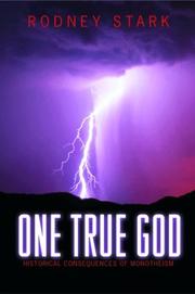 Cover of: One True God: Historical Consequences of Monotheism