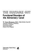 Cover of: The irritable gut: functional disorders of the alimentary canal