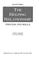The helping relationship by Lawrence M. Brammer, Ginger MacDonald