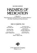 Cover of: Hazards of medication: a manual on drug interactions, contraindications, and adverse reactions, with other prescribing and drug information