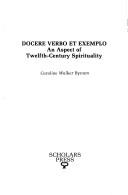 Cover of: Docere verbo et exemplo: an aspect of twelfth-century spirituality