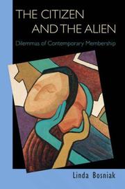 Cover of: The citizen and the alien: dilemmas of contemporary membership