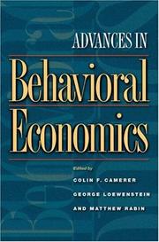 Advances in behavioral economics by Colin Camerer, George Loewenstein