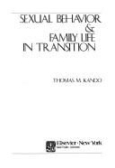Cover of: Sexual behavior & family life in transition