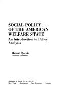Cover of: Social policy of the American welfare state: an introduction to policy analysis