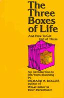 The three boxes of life by Richard Nelson Bolles