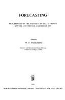 Forecasting : proceedings of the Institute of Statisticians Annual Conference, Cambridge, 1976