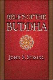 Cover of: Relics of the Buddha (Buddhisms: A Princeton University Press Series) by John S. Strong