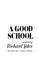 Cover of: A good school