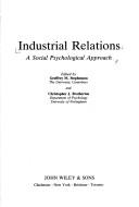 Industrial relations : a social psychological approach