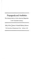 Cover of: Propaganda and aesthetics: the literary politics of Afro-American magazines in the twentieth century