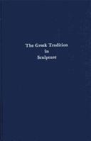 Cover of: The Greek tradition in sculpture